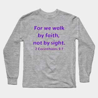 Bible Verse 2 Corinthians 5:7 Long Sleeve T-Shirt